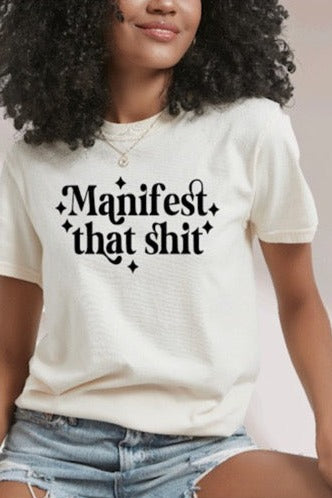 Manifest That Shit T-Shirt